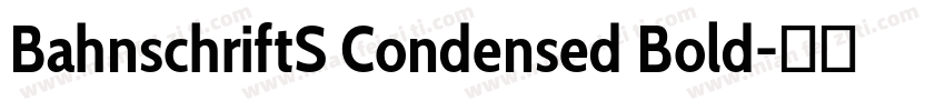 BahnschriftS Condensed Bold字体转换